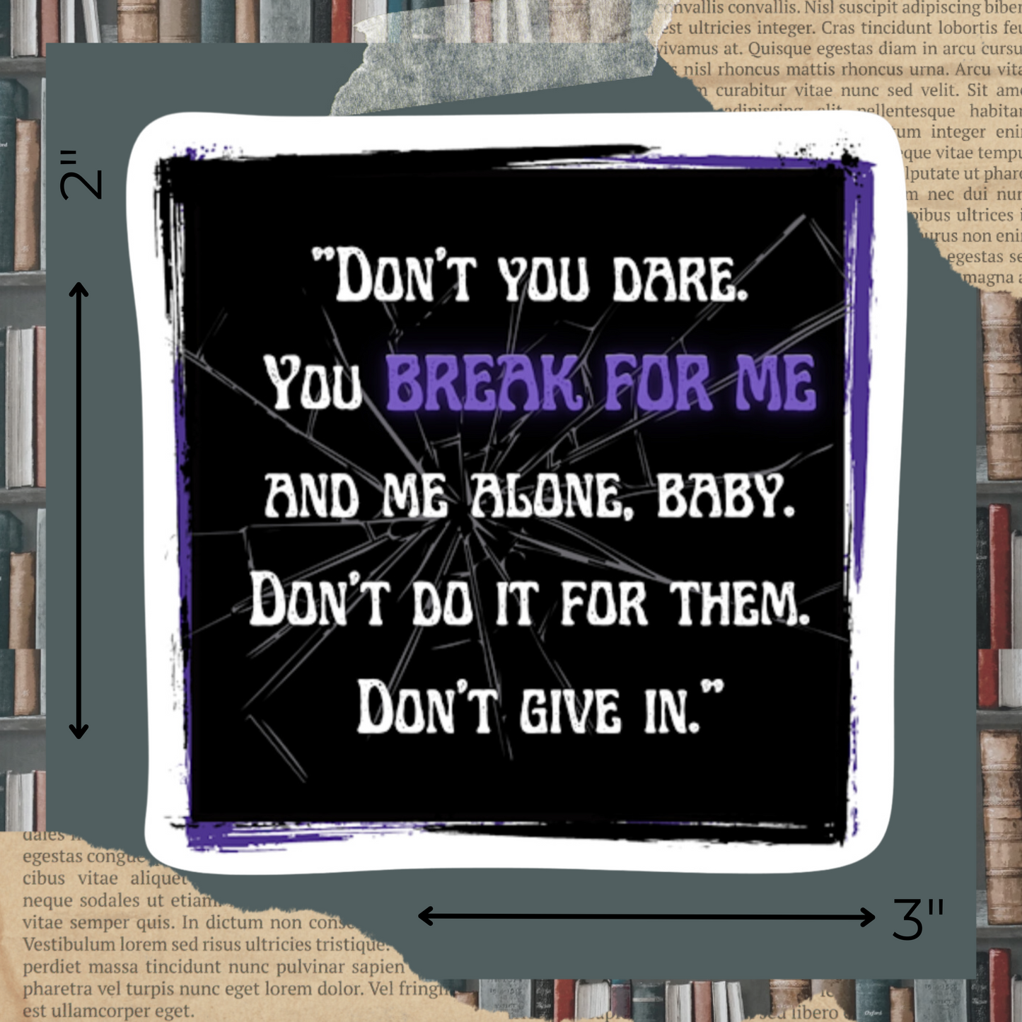Ember Nicole: Break for Me Sticker