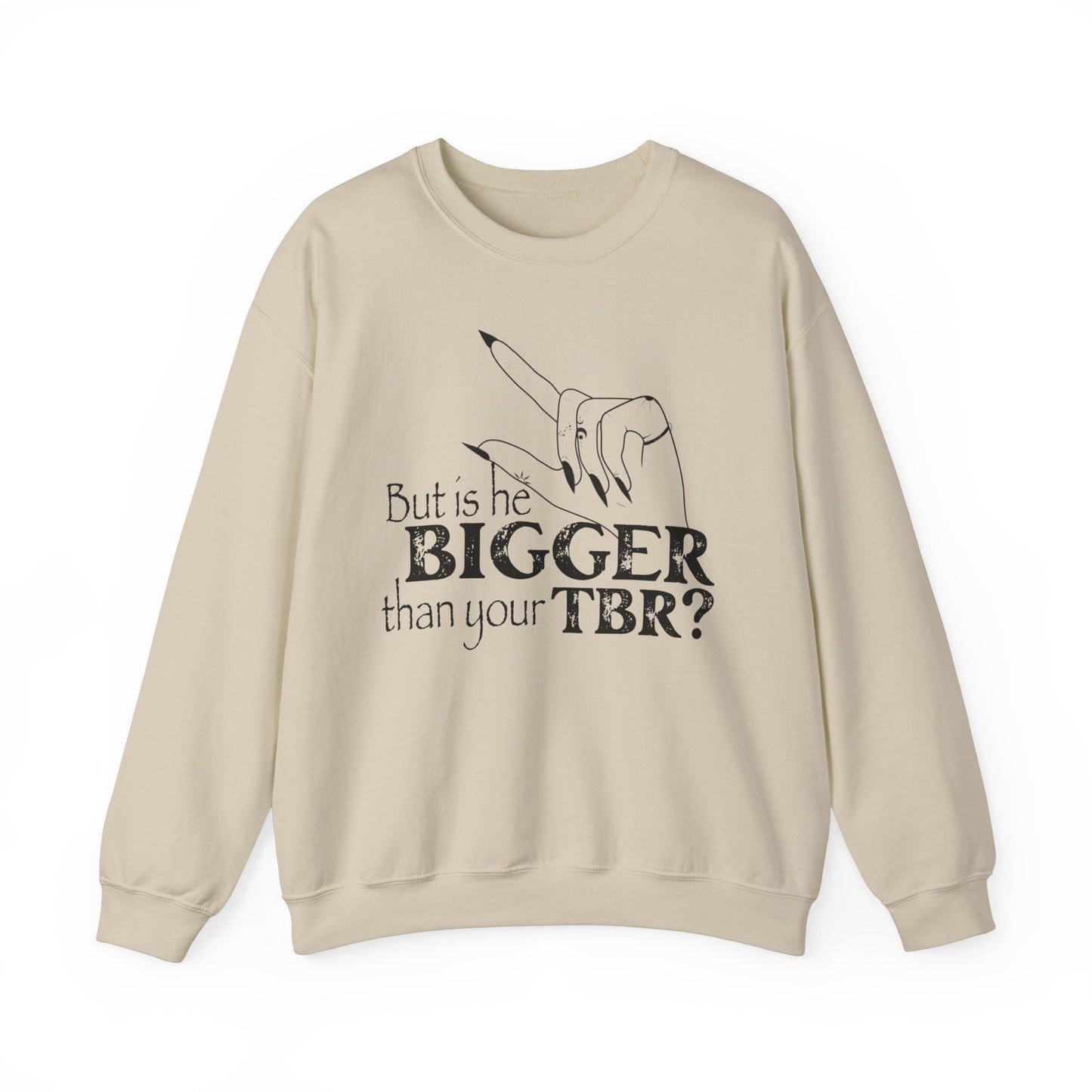 Is he Bigger? Sweatshirt