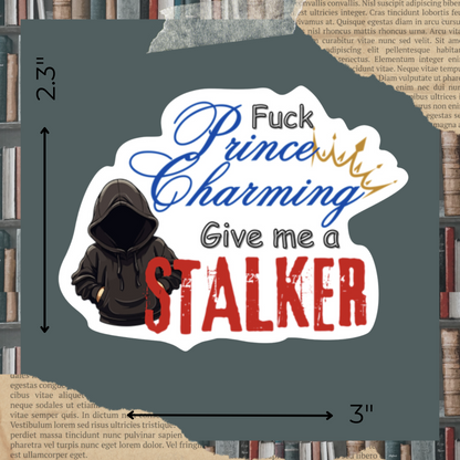 Give me a Stalker Sticker