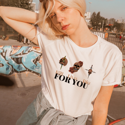 Eva Ashwood: Kill for you, live for you, die for you tee