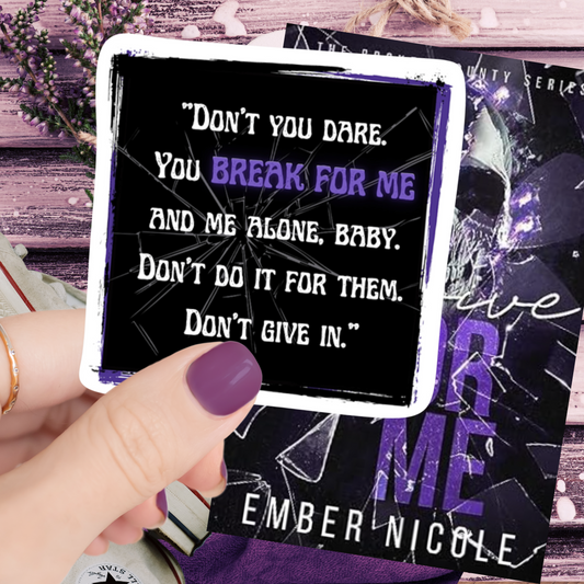 Ember Nicole: Break for Me Sticker